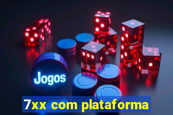 7xx com plataforma